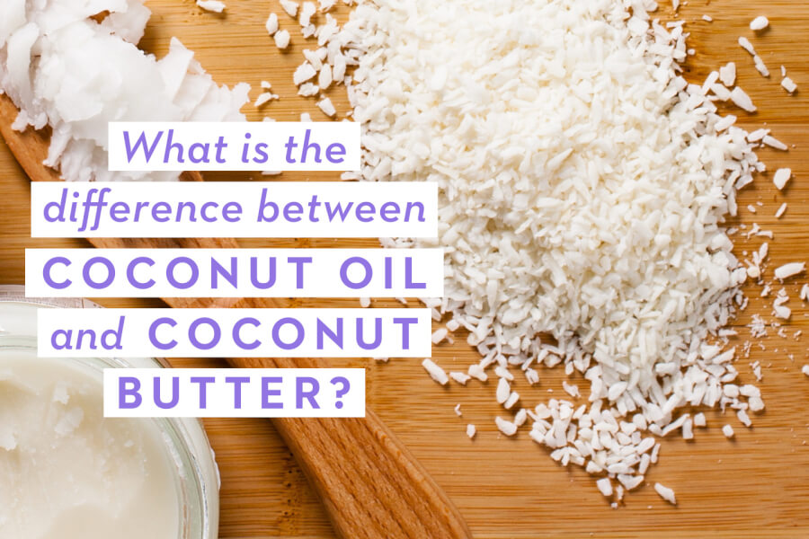 What is the Difference Between Coconut Oil and Coconut Butter? thumbnail