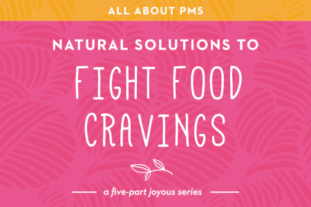 Part 1 of PMS: Natural Solutions for Food Cravings Plus Recipes thumbnail