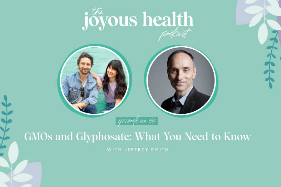 Ep 57: GMOs and Glyphosate: What You Need to Know with Jeffrey Smith thumbnail