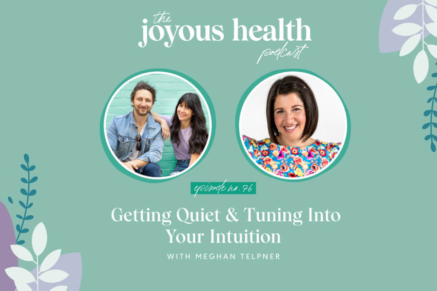 Ep. 76: Getting Quiet & Tuning Into Your Intuition with Meghan Telpner thumbnail