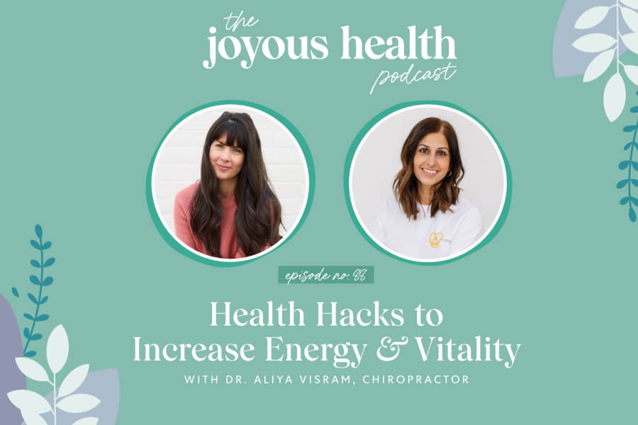 Ep. 88: Health Hacks to Increase Energy & Vitality with Dr. Aliya Visram, Chiropractor thumbnail