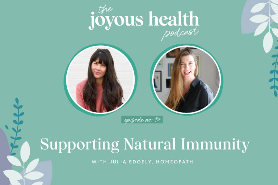 Ep. 90: Supporting Natural Immunity with Julia Edgely, Homeopath thumbnail
