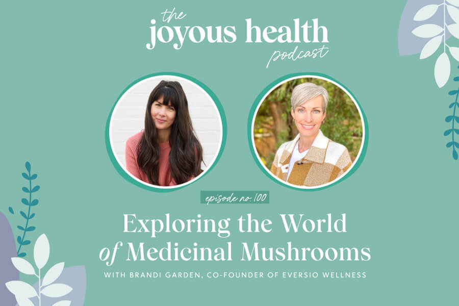 Ep. 100: Exploring the World of Medicinal Mushrooms with Brandi Garden, Co-Founder of Eversio Wellness thumbnail