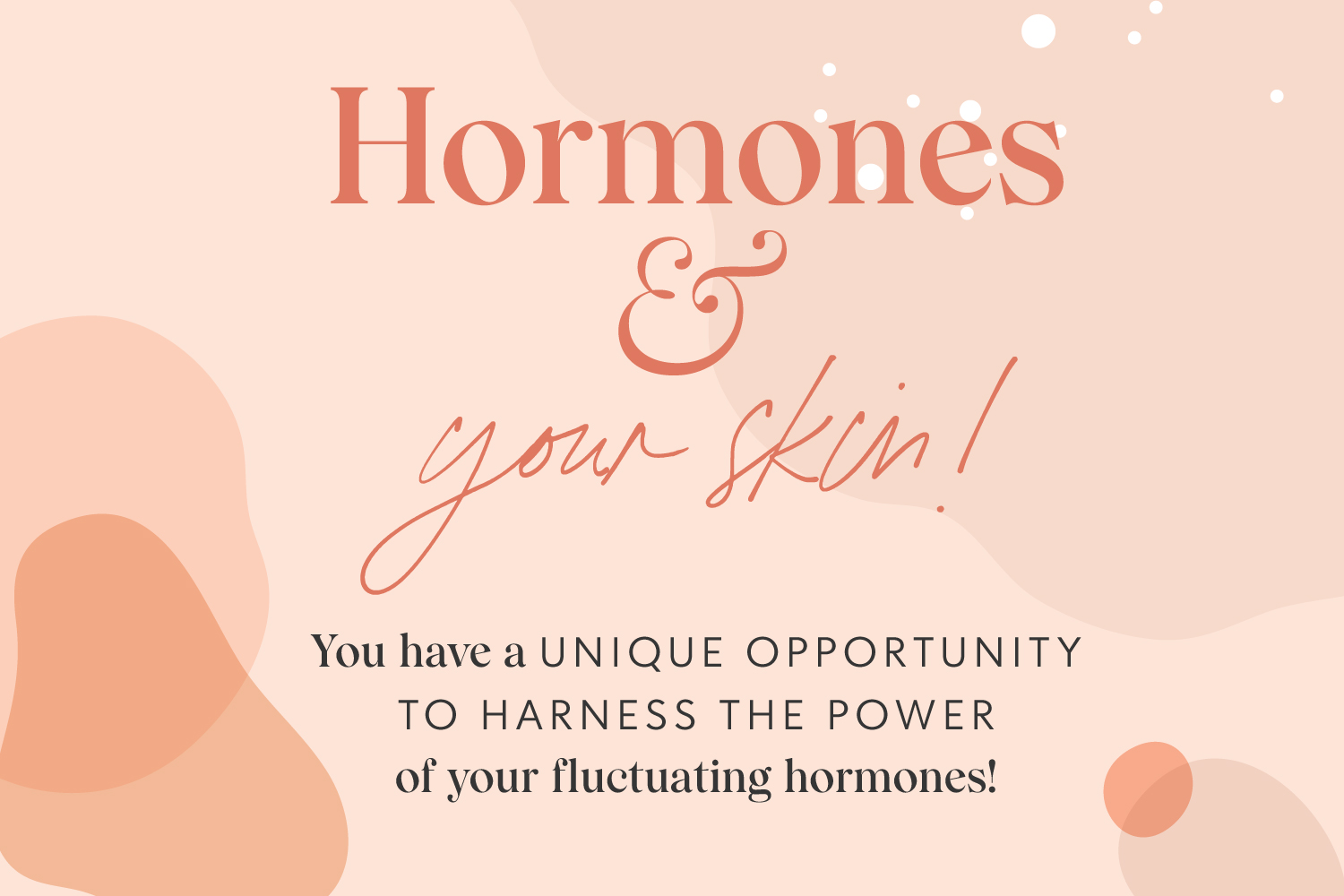 How Hormones Impact Skin & What To Do About It • Joyous Health