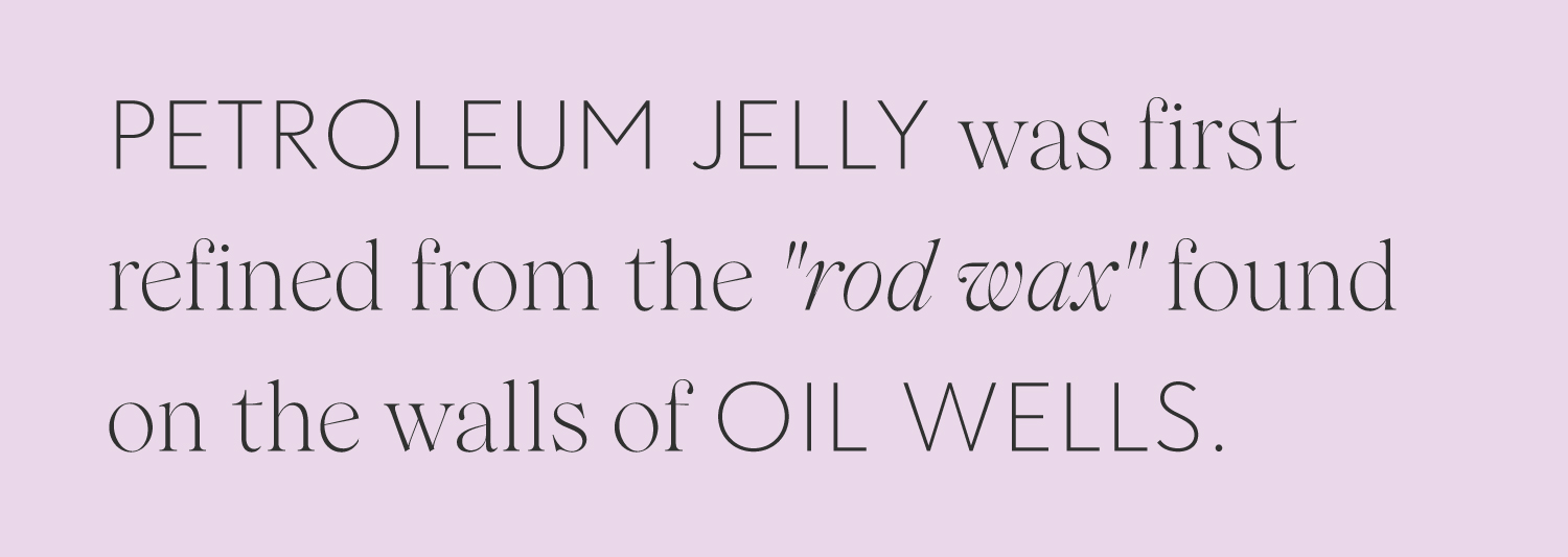 petroleum jelly made from rod oil