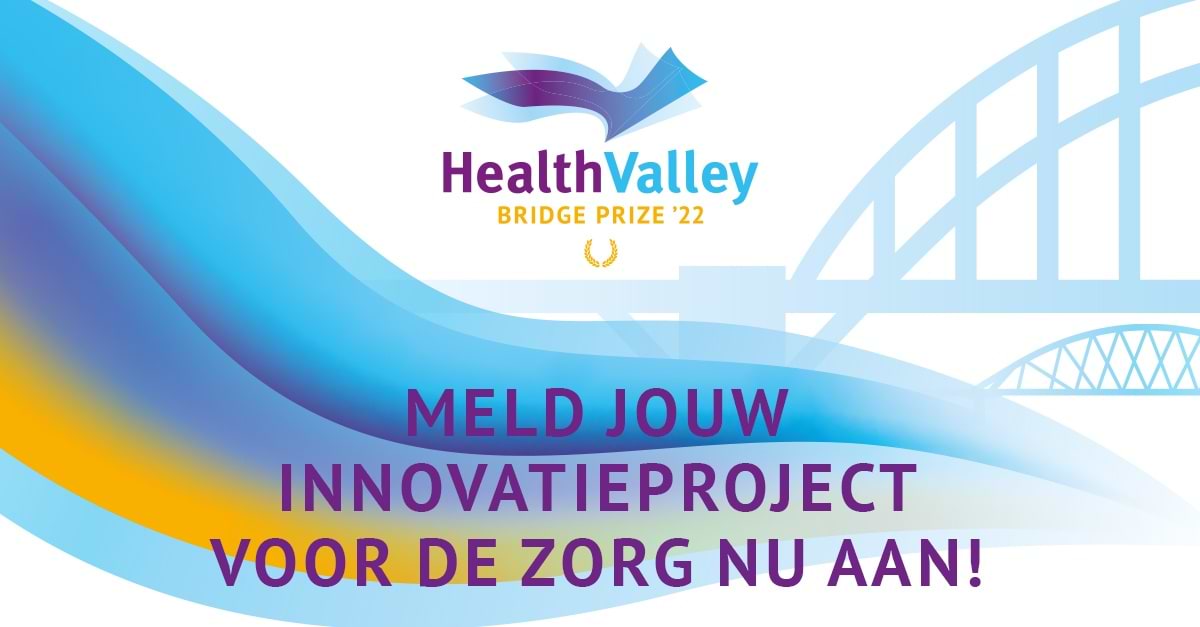 Schrijf je nu als zorgaanbieder in voor de Health Valley Bridge prijs 2022 en win € 15.000!