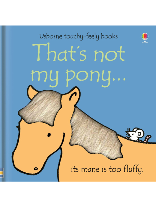 Usborne Touchy-Feely Books: That's Not My Pony…