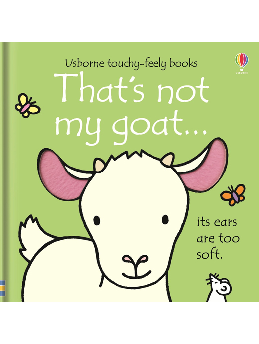 Usborne Touchy-Feely Books: That's Not My Goat…