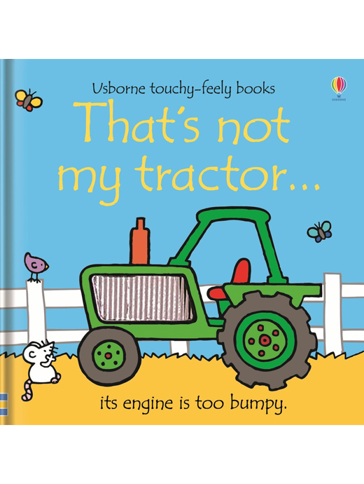 Usborne Touchy-Feely Books: That's Not My Tractor…