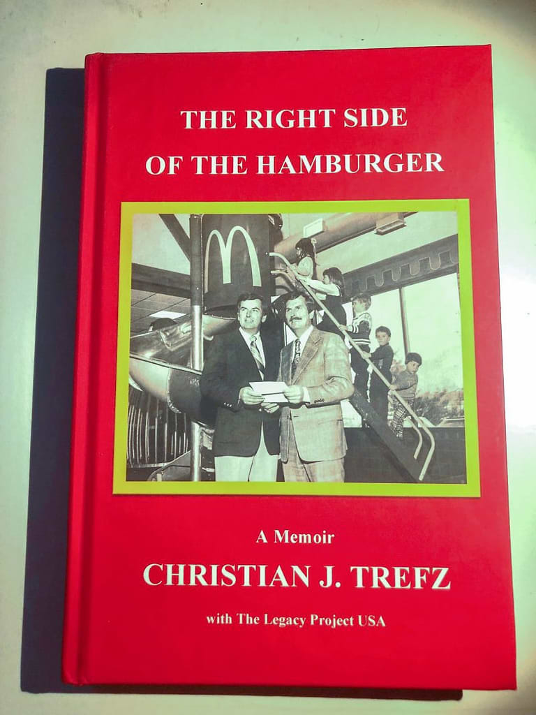 Christian Trefz's autobiography. The Westporter of 50 years, with his brother, Ernie, built a McDonald's empire of 50 franchises.