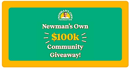 Help Newman’s Own Foundation give away $100K