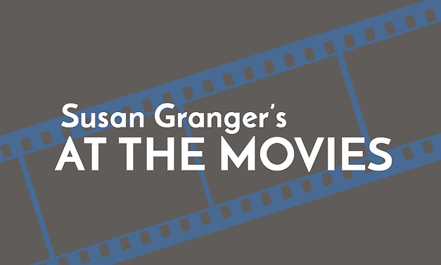 Susan Granger’s At The Movies July 23