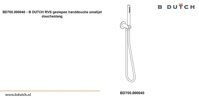 Handdouche, smalljet doucheslang van B DUTCH. Zeer hoogwaardig geslepen RVS handdouche. Bekijk de design kranen van zeer hoogwaardig RVS van B DUTCH. Topkwaliteit badkranen.