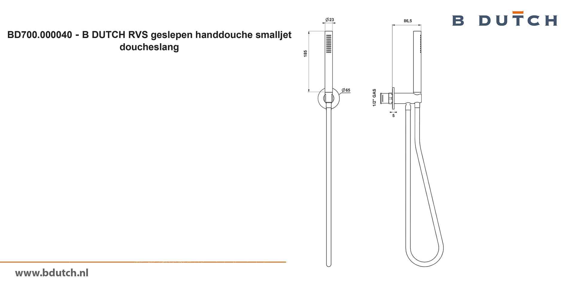 Handdouche, smalljet doucheslang van B DUTCH. Zeer hoogwaardig geslepen RVS handdouche. Bekijk de design kranen van zeer hoogwaardig RVS van B DUTCH. Topkwaliteit badkranen.
