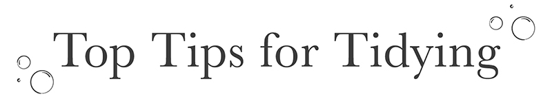 Top Tips for Tidying