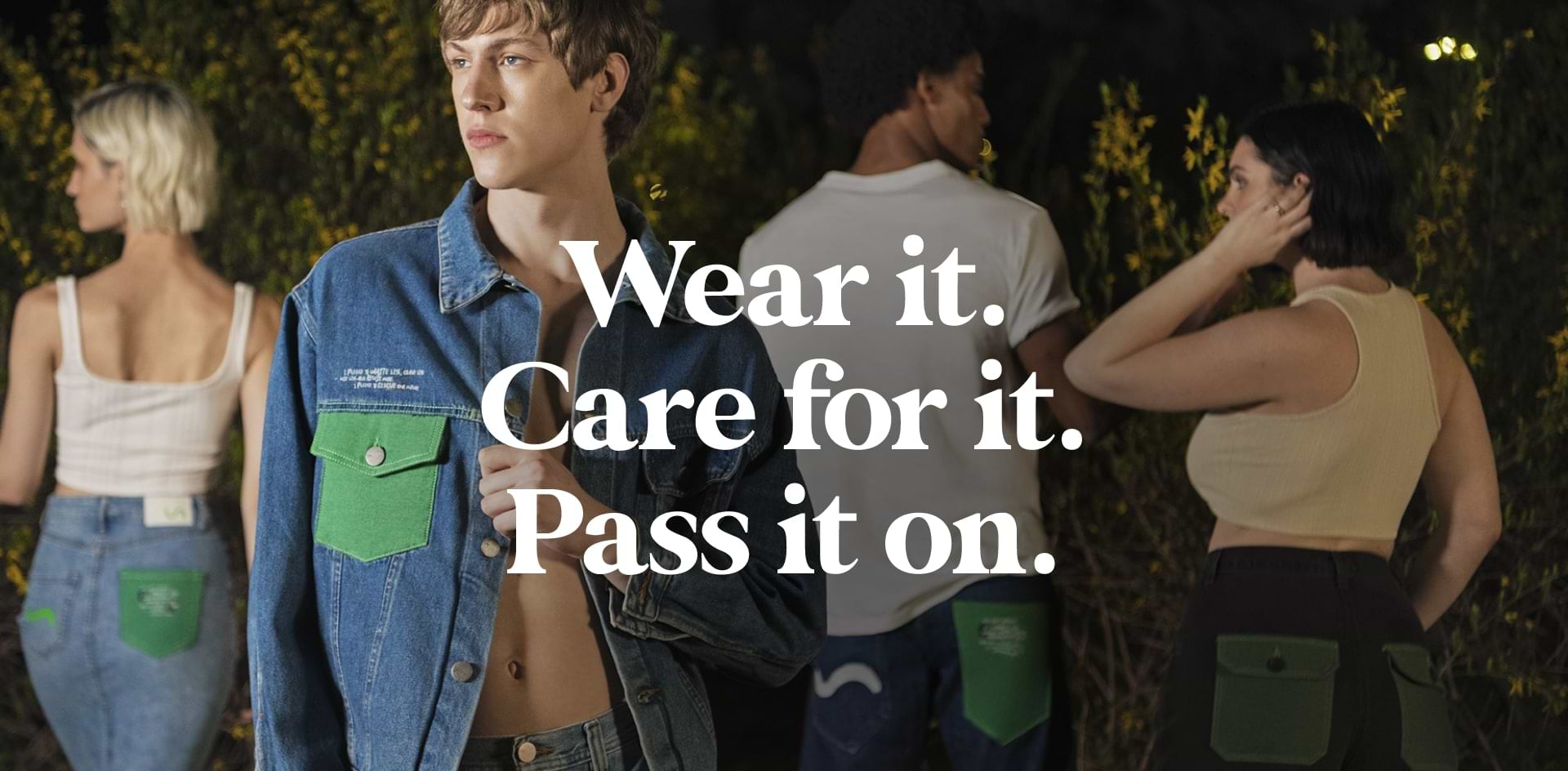 Wear it. Care for it. Pass it on. Tips about caring for sustainable fashion and upcycled denim.