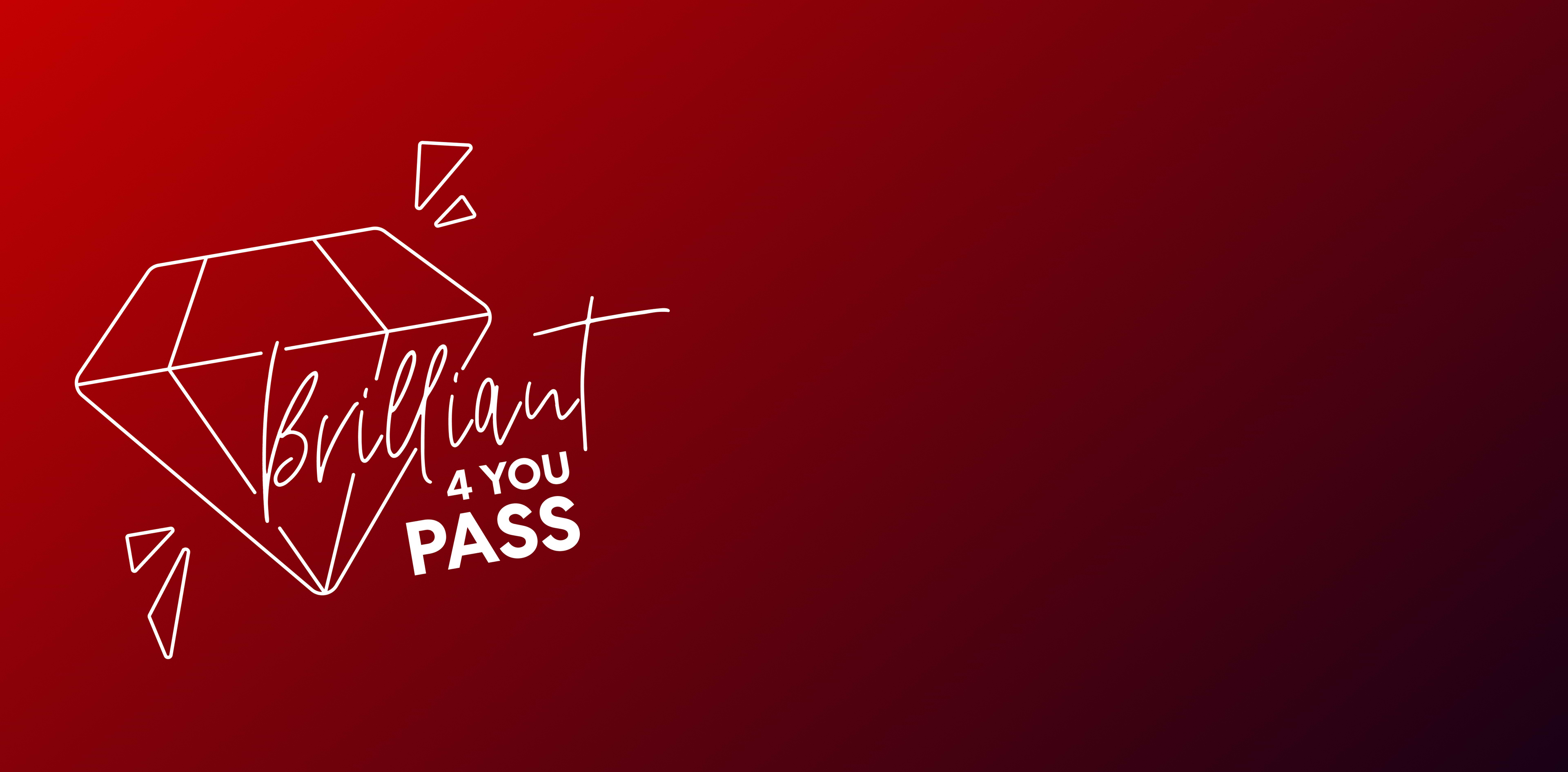 Brilliant for you pass