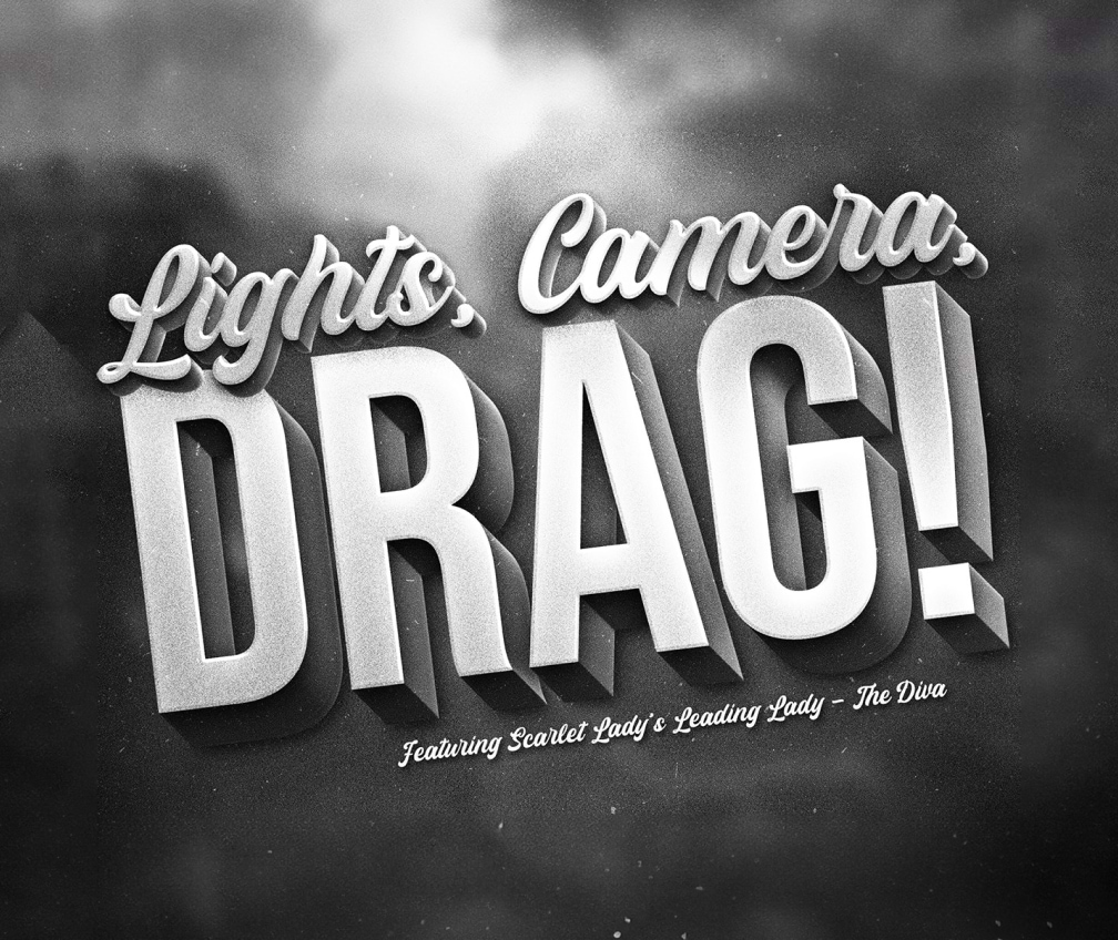 Lights, Camera, Drag! Show