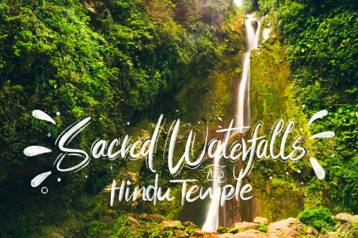 Sacred Waterfalls & Hindu Temple